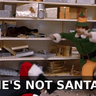 HE'S NOT SANTA!