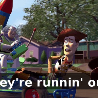 They're runnin' out!
