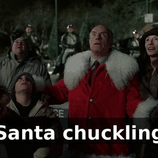 ( Santa chuckling )
