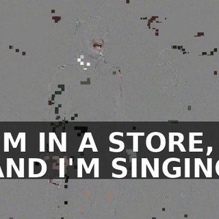♪ I'M IN A STORE, AND I'M SINGING ♪