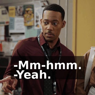 -Mm-hmm. -Yeah.