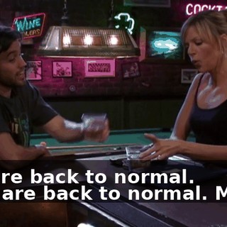 - We're back to normal. - We are back to normal. Mmm.