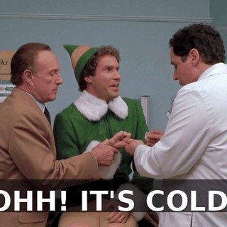 OHH! IT'S COLD.