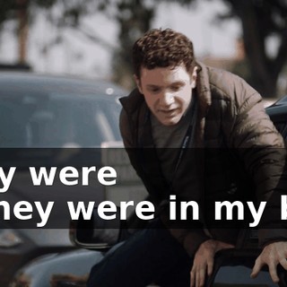 They were -- They were in my bag.