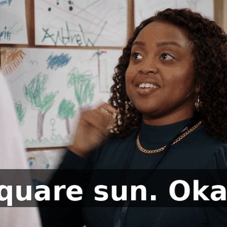 Square sun. Okay.