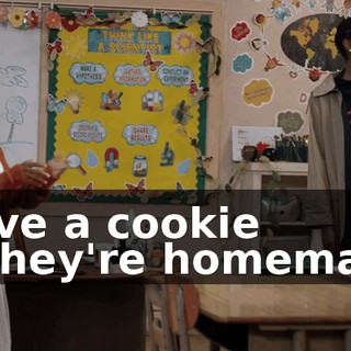 Have a cookie -- they're homemade