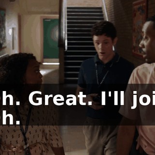-Oh. Great. I'll join. -Oh.