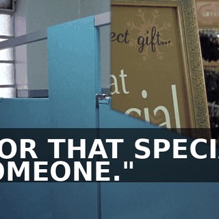 "FOR THAT SPECIAL SOMEONE."