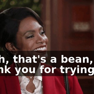 Yeah, that's a bean, but thank you for trying.