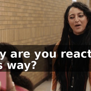 Why are you reacting this way?