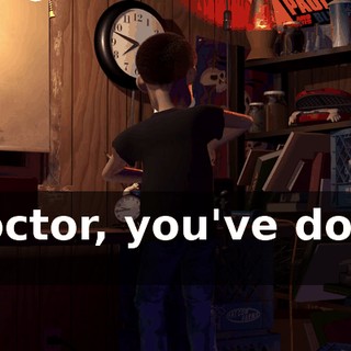 Doctor, you've done it!