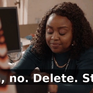 Ava, no. Delete. Stop.