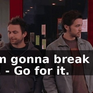 - I'm gonna break the ice. - Go for it.