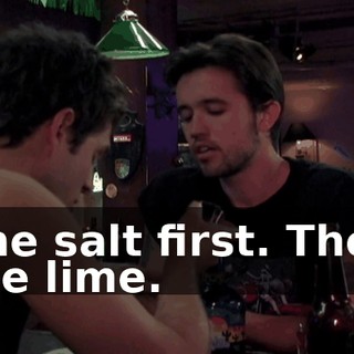 The salt first. Then the lime.