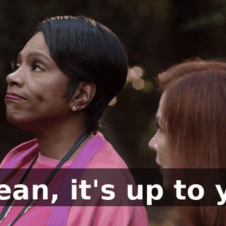 I mean, it's up to you.