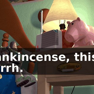 Frankincense, this is Myrrh.