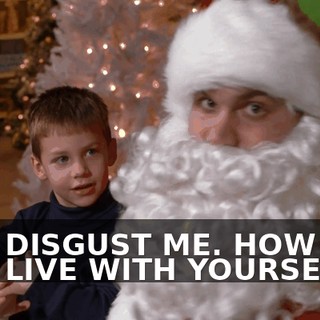 YOU DISGUST ME. HOW CAN YOU LIVE WITH YOURSELF?