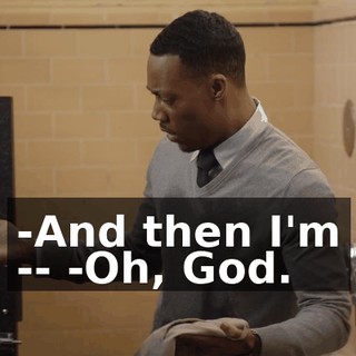 -And then I'm -- -Oh, God.