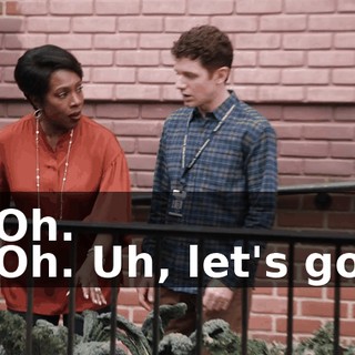 -Oh. -Oh. Uh, let's go.
