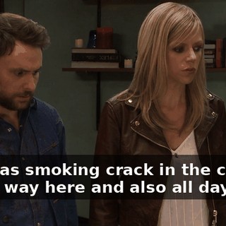 She was smoking crack in the car the whole way here and also all day long.