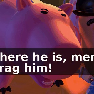 There he is, men. Frag him!