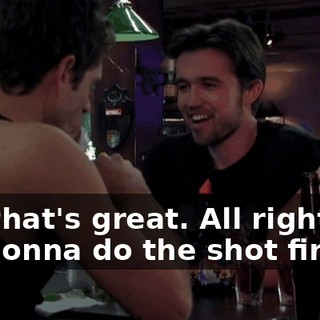Oh, that's great. All right, so, I'm gonna do the shot first...