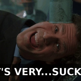 IT'S VERY...SUCKY.