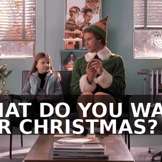 WHAT DO YOU WANT FOR CHRISTMAS?
