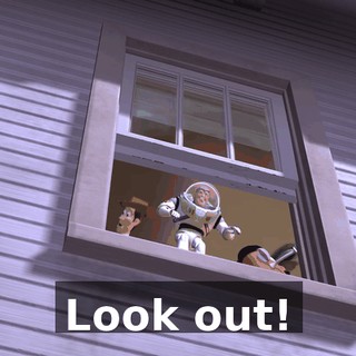 Look out!