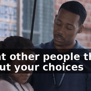 what other people think about your choices