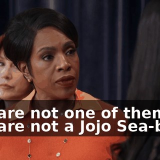 You are not one of them. You are not a Jojo Sea-bass.