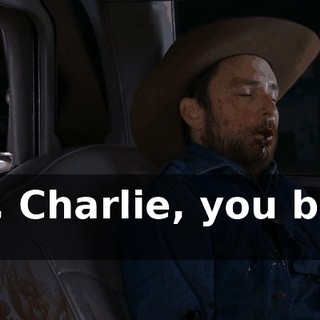 Aw, Charlie, you blew it.