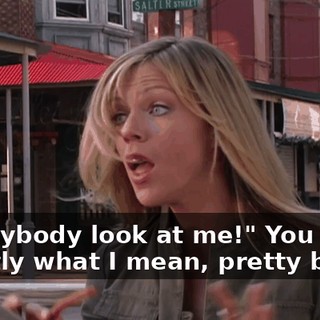 "Everybody look at me!" You know exactly what I mean, pretty boy.