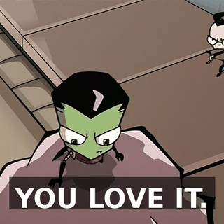 YOU LOVE IT.