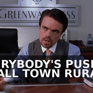 EVERYBODY'S PUSHIN' SMALL TOWN RURAL.